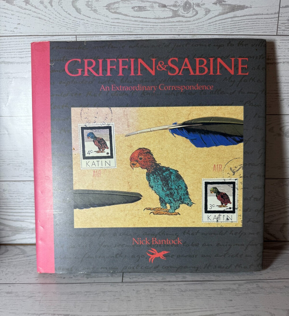Griffin and Sabine: An Extraordinary Correspondence by Bantock, Nick SIGNED